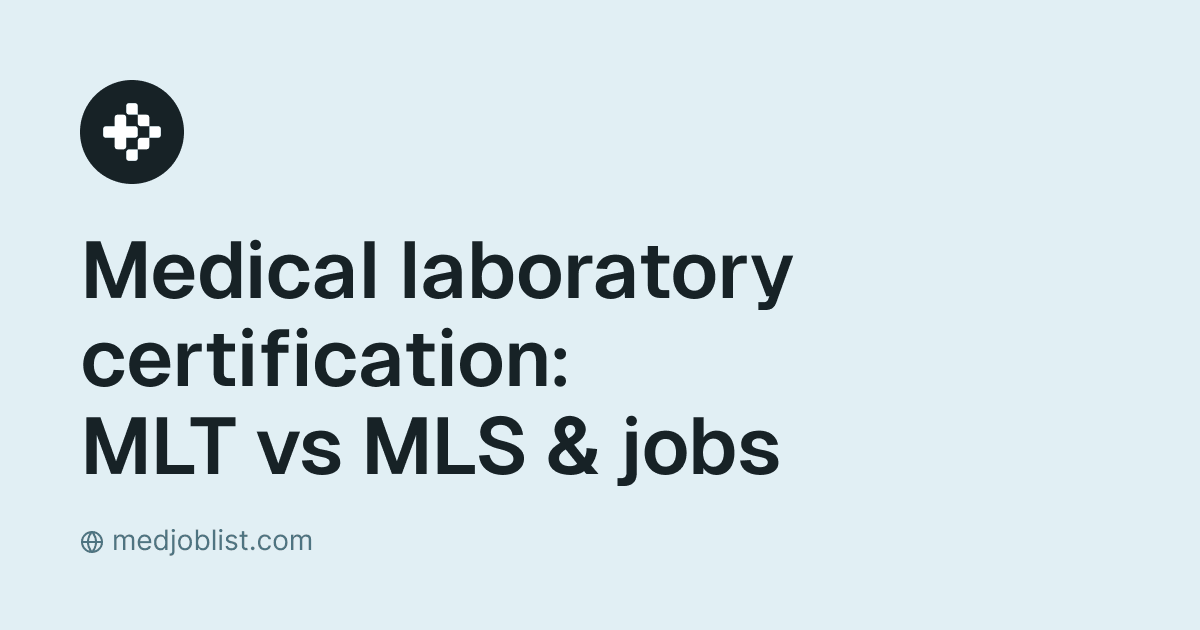 MedJobList guide cover: Medical laboratory certification: MLT vs MLS & jobs