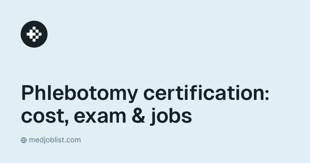 MedJobList guide cover: Phlebotomy certification: cost, exam & jobs
