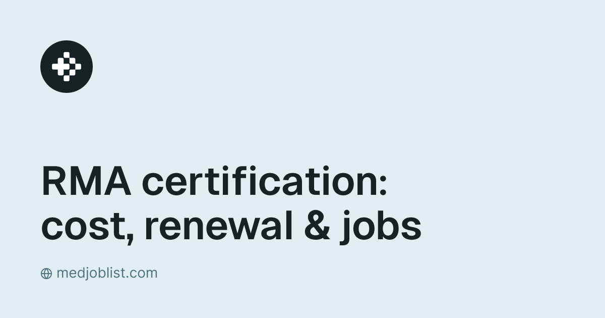 MedJobList guide cover: RMA certification: cost, renewal & jobs